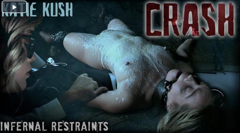 InfernalRestraints presents Katie Kush in CRASH (2022 | HD)