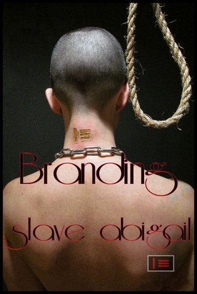 Abigail Dupree - The Branding of slave abigail 525-871-465 (2016 | 1280x720)