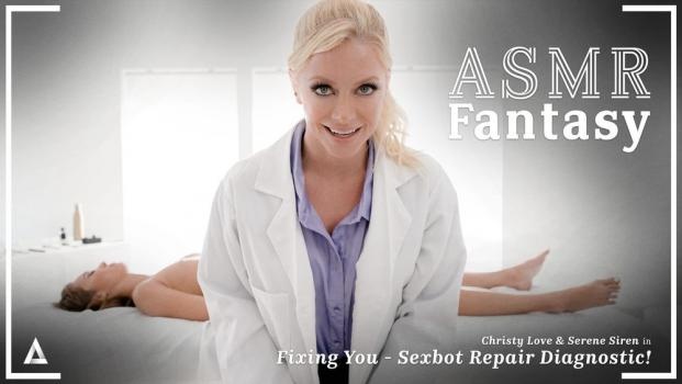 Christy Love, Serene Siren - ASMR Fantasy - Fixing You - Sexbot Repair Diagnostic! (2022 | FullHD)