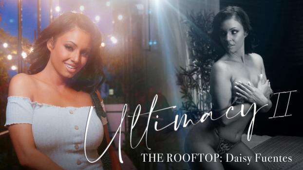 Daisy Fuentes - Ultimacy II Episode 3. The Rooftop (2024 | FullHD)