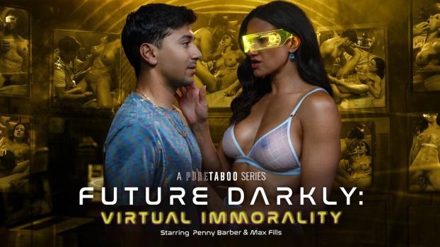 Penny Barber - Future Darkly: Virtual Immorality (2024 | FullHD)