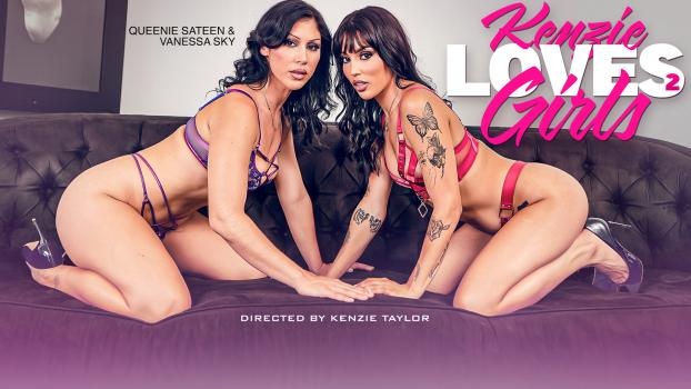 Vanessa Sky, Queenie Sateen - Kenzie Loves Girls 2 (2024 | FullHD)