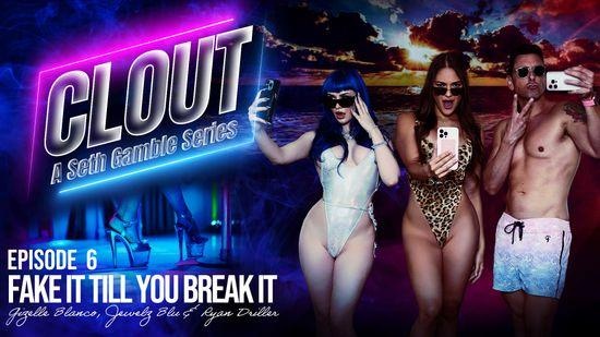 Jewelz Blu, Gisele Blanco - Clout - Episode 6 - Fake It Till You Break It (2025 | FullHD)