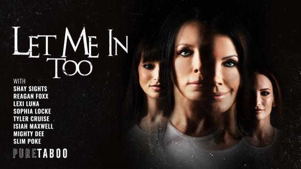 Reagan Foxx, Lexi Luna, Shay Sights, Sophia Locke - Let Me in Too (2025 | FullHD)