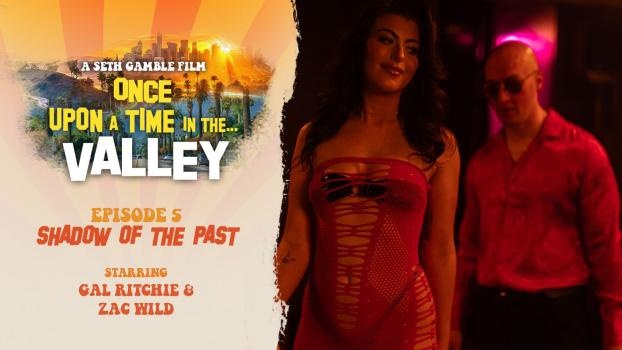 Gal Ritchie - Once Upon A Time In The Valley - Episode 5 (2025 | FullHD)