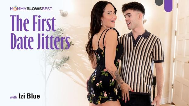 Izi Blu - The First Date Jitters (2025 | FullHD)